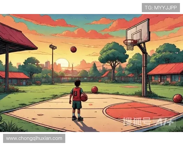 以篮球巨星成长之路全景呈现拼搏精神与团队荣耀永续传承辉映征程